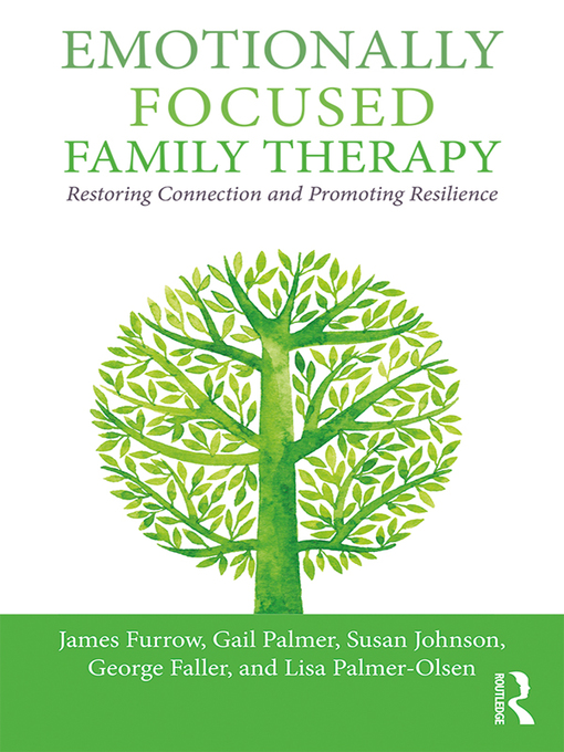 Title details for Emotionally Focused Family Therapy by James L. Furrow - Available